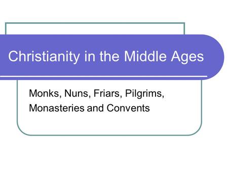 Christianity in the Middle Ages