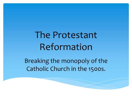 The Protestant Reformation