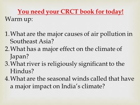 You need your CRCT book for today!