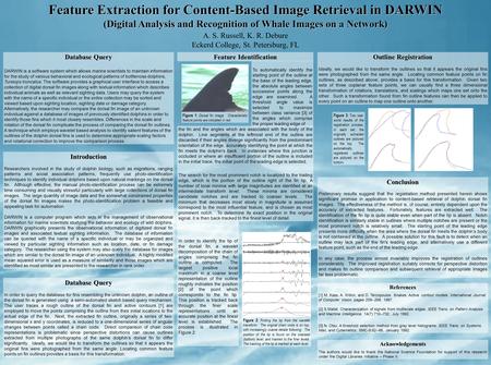 Introduction Researchers involved in the study of dolphin biology, such as migrations, ranging patterns and social association patterns, frequently use.