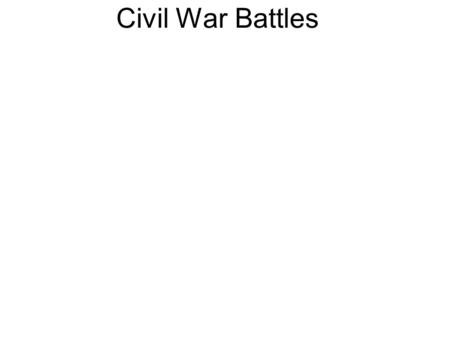 Civil War Battles. Antietam- 1862 After defending the South after several Northern invasions, the South invaded the North, but was stopped at the Battle.