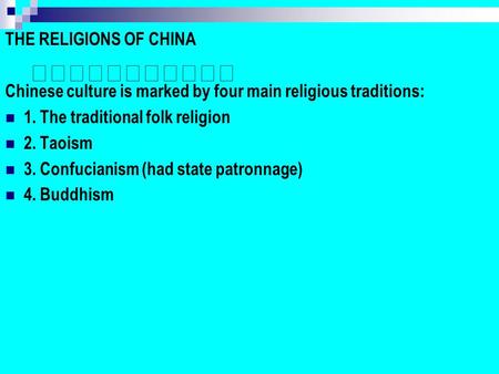  THE RELIGIONS OF CHINA