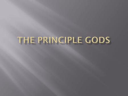 Zeus Father of God’s and man His Roman name was Jupiter Child of Cronus and Rhea Was married to Hera but had children with more than her. 