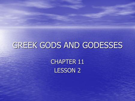 GREEK GODS AND GODESSES CHAPTER 11 LESSON 2. Influences From the groups with conquered Greece during the Dark Ages. From the groups with conquered Greece.