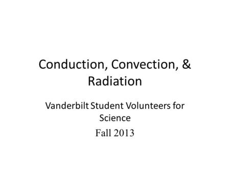 Conduction, Convection, & Radiation