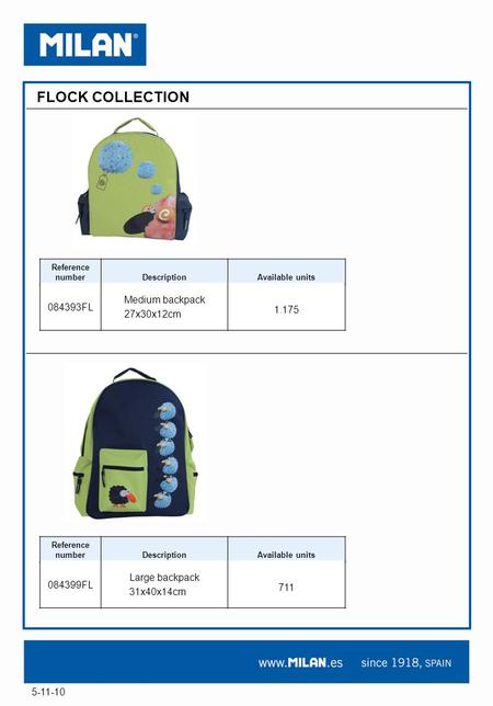 5-11-10 FLOCK COLLECTION Reference numberDescriptionAvailable units Reference numberDescriptionAvailable units 084399FL Large backpack 31x40x14cm 711 084393FL.