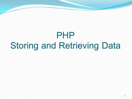 1 PHP Storing and Retrieving Data. string fgets(resource handle [, int length]) Reads and returns one line from a file; moves file pointer to next line.