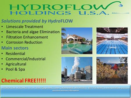 Chemical FREE!!!!! Solutions provided by HydroFLOW Main sectors