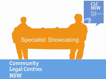 Specialist Showcasing. 2010 Presented by: Madeleine Heath & Josie Smith Wirringa Baiya ABORIGINAL WOMEN’S LEGAL CENTRE Inc.