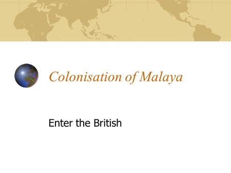 Colonisation of Malaya