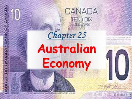 Chapter 25 Australian Economy. Unit 25 The Australian Economy Section I AgricultureAgriculture Section II Manufacturing IndustryManufacturing Industry.