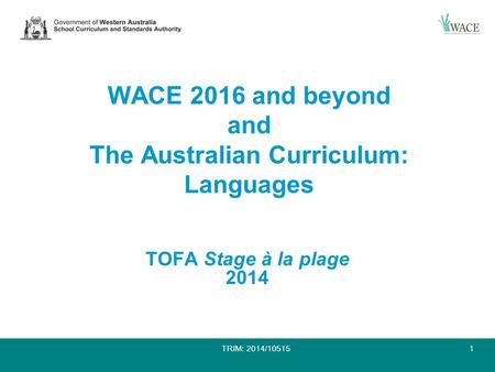 WACE 2016 and beyond and The Australian Curriculum: Languages