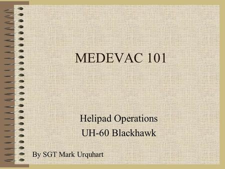 Helipad Operations UH-60 Blackhawk