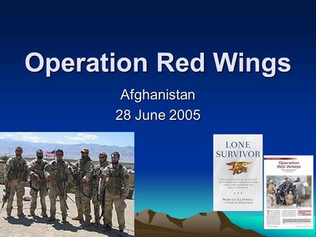 Operation Red Wings Afghanistan 28 June 2005