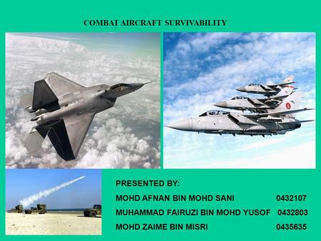 COMBAT AIRCRAFT SURVIVABILITY