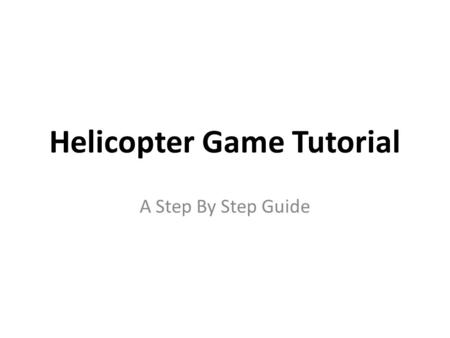 Helicopter Game Tutorial