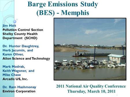 Jim Holt Pollution Control Section Shelby County Health Department (SCHD) Dr. Hunter Daughtrey, Herb Jacumin, and Karen Oliver, Alion Science and Technology.