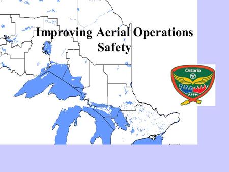 Improving Aerial Operations Safety. Incident Reporting System Where we were What we did Results/Benefits Improving Aerial Operations Safety.