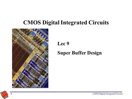 CMOS Digital Integrated Circuits