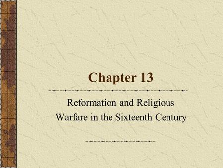 Reformation and Religious Warfare in the Sixteenth Century