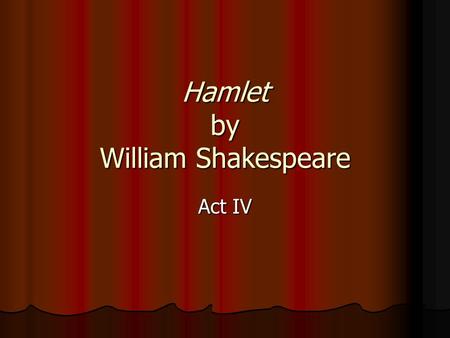 Hamlet by William Shakespeare