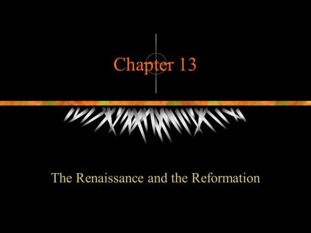 The Renaissance and the Reformation