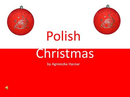 Polish Christmas by Agnieszka Hycnar. Preparations for Christmas.