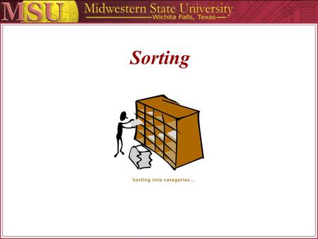 Sorting. Sorting Considerations We consider sorting a list of records, either into ascending or descending order, based upon the value of some field of.