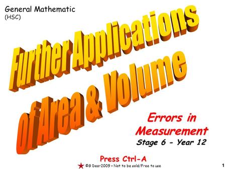 1 Press Ctrl-A ©G Dear2009 – Not to be sold/Free to use Errors in Measurement Stage 6 - Year 12 General Mathematic (HSC)