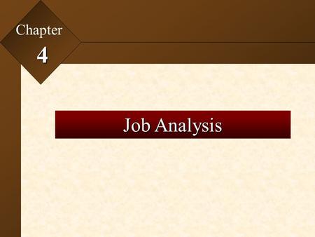 Chapter 4 Job Analysis.