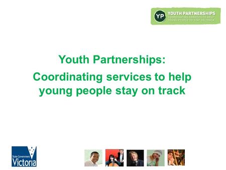 Youth Partnerships: Coordinating services to help young people stay on track.