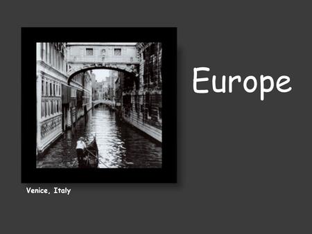 Europe Venice, Italy. Peninsula of Peninsulas General InformationNorthern Peninsulas  The Scandinavian Peninsula includes Norway and Sweden  -bounded.