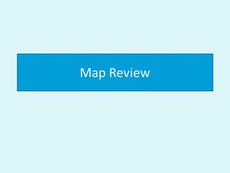 Map Review. What Peninsula is this? The Arabian Peninsula.