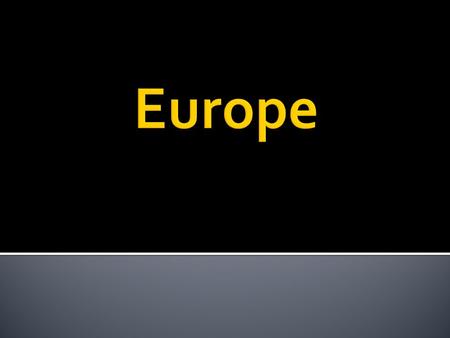  Peninsulas and Islands Europe is sometimes called a “peninsula of peninsulas”  Scandinavian Peninsula (Norway & Sweden)  Jutland Peninsula (Denmark.