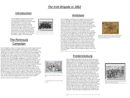 The Irish Brigade in 1862 Introduction The Irish Brigade would come to be one of the most extraordinary brigades that would be produced during the American.