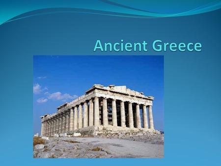 Ancient Greece.