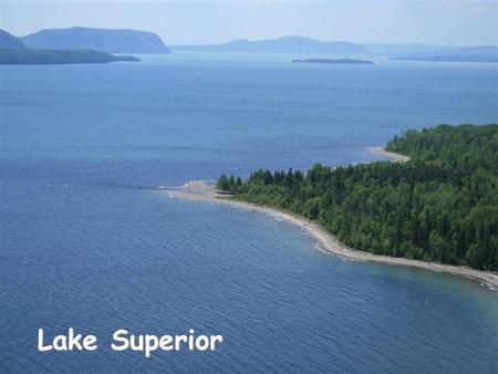 Lake Superior.