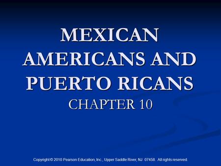 MEXICAN AMERICANS AND PUERTO RICANS