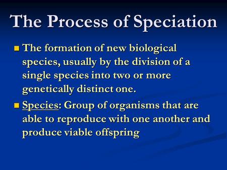 The Process of Speciation