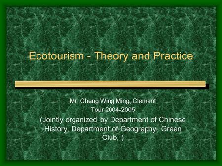 Ecotourism - Theory and Practice