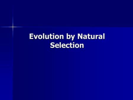 Evolution by Natural Selection