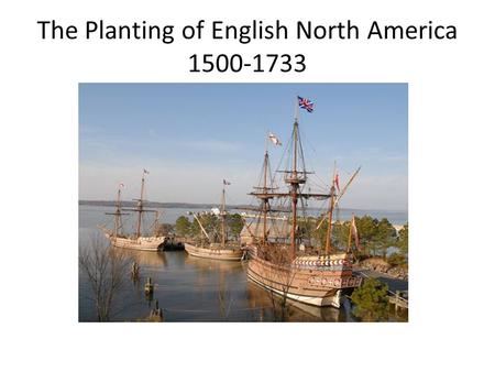 The Planting of English North America