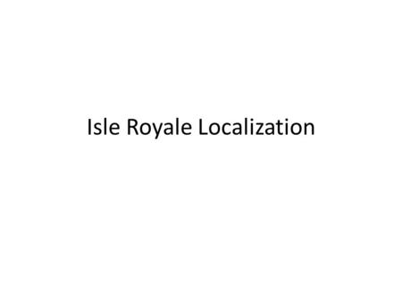 Isle Royale Localization. Surface Air Temperatures Winter temperatures are less severe when waters are open due to relatively warm surface waters Island.