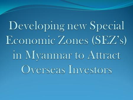 Contents About Myanmar Company Background Industrial Analysis SWOT Analysis Vision, Mission and Goals Action Plan Execution and Management Marketing Plan.