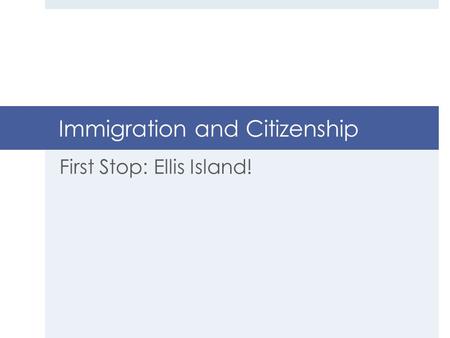 Immigration and Citizenship