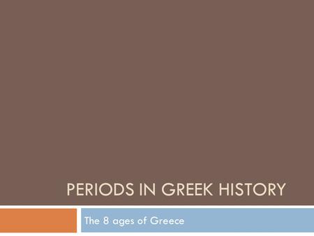 Periods in Greek History