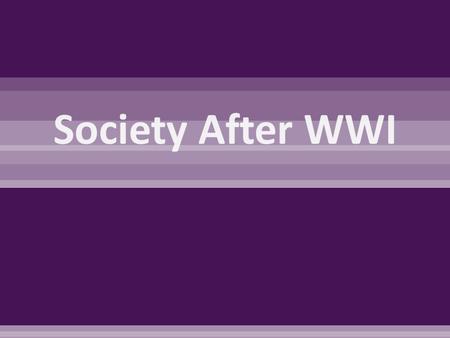  The mass destruction and death of WWI caused people to question Enlightenment ideas of human progress, and to doubt the future.  People questioned.