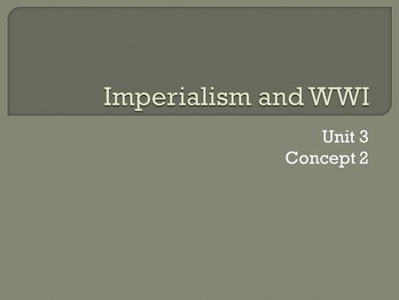 Unit 3 Concept 2.  Foreign Policy = the philosophy the U.S. uses when dealing with other countries around the world  Today we will discuss how and why.