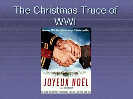 The Christmas Truce of WWI. A Soldier’s Demon  A Soldier's Demon In the fog of war Believe me, unfortunately I know... A lot can happen in an.