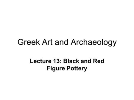 Greek Art and Archaeology